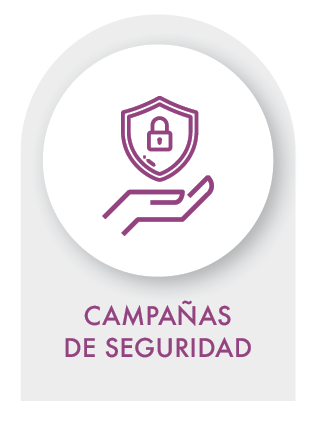 CAMPAÑAS DE SEGURIDAD